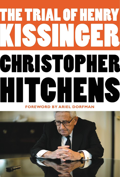 The Trial of Henry Kissinger by Christopher Hitchens